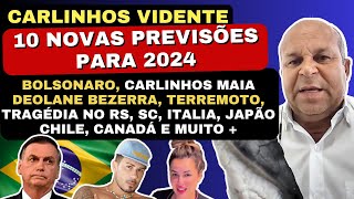 CARLINHOS VIDENTE FAZ 10 NOVAS PREVISÕES PARA O BRASIL MUNDO E FAMOSOS PARA 2024 🙏🇧🇷 [upl. by Merralee]