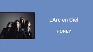 LArcenCiel  HONEY  Lyrics  English  Español  Romanji [upl. by Enelcaj]