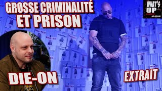 CRIMINALITÉ et PRISON  DieOn  Whats Up Podcast Extrait [upl. by Conni377]