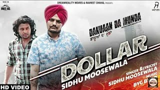 Sidhu Moosewala II Byg Bird Dakuan Da Munda II Dollar II Latest Punjabi Song 2018 [upl. by Ynohtnakram]