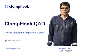 ClampHook QAD  Physics  Geometrical Optics  Prism and Dispersion of Light  Ram Tiwari Sir [upl. by Sclater]