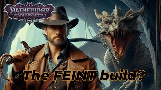 Pathfinder WotR  the FEINT Build [upl. by Ramsey751]