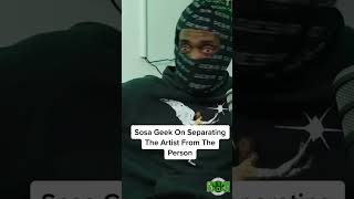 Sosa Geek On Separating The Artist From The Person [upl. by Hares]