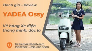 Review sớm nhất  Xe điện YADEA Ossy  Thông minh Độc lạ xứng đáng để mua không [upl. by Aihtak]