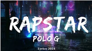 Polo G  RAPSTAR Lyrics  Music Tessa [upl. by Quennie]