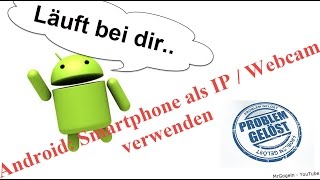 Smartphone als Webcam oder IP Kamera verwenden [upl. by Knarf]