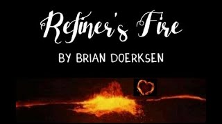 Refiners Fire by Brian Doerksen  with lyrics [upl. by Meg]