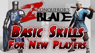 Conquerors Blade  Basic Skills For New Players  Guide [upl. by Calloway]