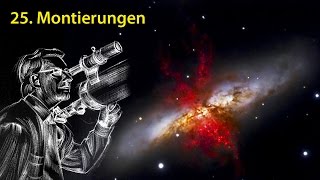 AstronomieTelevision Folge 25  Montierungen [upl. by Annoit]