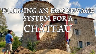 Building a HUGE eco sewage system for our medieval château estate [upl. by Bigler]