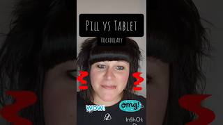 Vocabulary Pill vs Tablet [upl. by Teplitz]