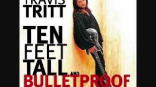 Travis Tritt  Outlaws Like Us Ten Feet Tall and Bulletproof [upl. by Sheena]