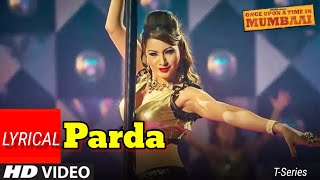 Lyrical Parda Song  Once Upon A Time In Mumbai  Ajay Devgn Kangana Ranaut [upl. by Daberath]