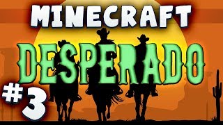 Minecraft Desperado 3  I Shot The Sheriff [upl. by Rafferty]