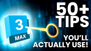 50 3ds Max Tips and Tricks that youll actually use 2024 [upl. by Haywood]