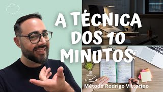 A TÉCNICA DOS 10 MINUTOS [upl. by Botsford]