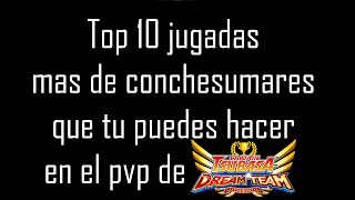 Captain Tsubasa Dream Team  Top 10 jugadas mas conchesumares que tu puedes hacer en el pvp de CTDT [upl. by Vaientina]