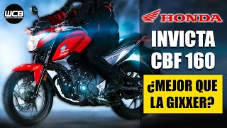 Honda INVICTA CBF 160 🇯🇵 ¿Es MEJOR que la GIXXER  Reseña 2023 [upl. by Eentruok]