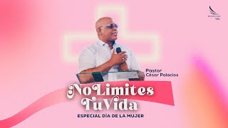 No Limites Tu Vida  Pastor César Palacios  Domingo 10 de Marzo  Misión Paz [upl. by Alian]