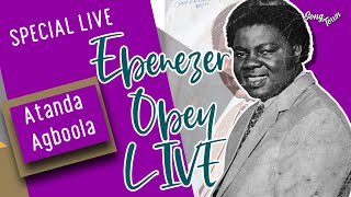 Ebenezer Obey Special Live For Atanda Agboola [upl. by Atikim]