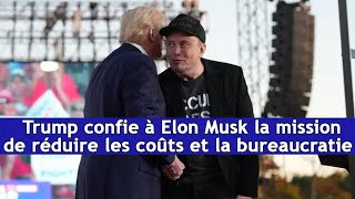 Trump confie à Elon Musk la mission de réduire les coûts et la bureaucratie  DRM News FrançaisAC3S [upl. by Femi]