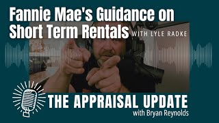 The Appraisal Update Podcast 71624  Fannie Maes Guidance on Short Term Rentals [upl. by Sollars]