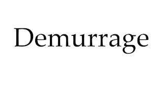 How to Pronounce Demurrage [upl. by Neuburger]