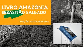 Sebastião Salgado Amazônia SUMO Editora Taschen [upl. by Diraf]