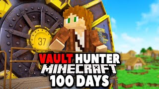 I Survived 100 Days as a VAULT HUNTER [upl. by Bail]