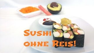 Low Carb Sushi ohne Reis Einfach lecker und gesund  Sushi selber machen [upl. by Ettesus]