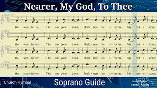 NEARER MY GOD TO THEE  Soprano Guide [upl. by Eldin]