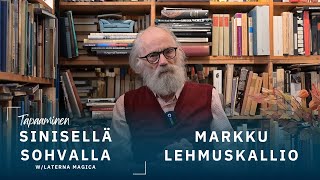 Markku Lehmuskallio  Tapaaminen Sinisellä Sohvalla wLaterna Magica [upl. by Anitram]