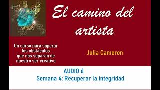 El camino del artista  Julia Cameron  AUDIO 6 [upl. by Amund]