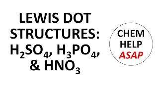 Lewis dot structures of sulfuric acid phosphoric acid and nitric acid [upl. by Eikin382]