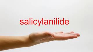 How to Pronounce salicylanilide  American English [upl. by Faria]