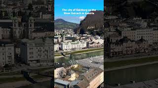 The city of Salzburg on the River Salzach in Austria  Unravel Travel TV [upl. by Dracir]