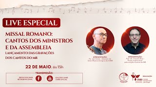 Live Especial Missal Romano  Cantos dos Ministros e da Assembleia 🎶 [upl. by Wolfram]