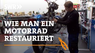 Wie man ein Motorrad restauriert  SWR Handwerkskunst [upl. by Ydroj]