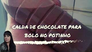 Como fazer calda de chocolate para molhar o bolo  Receitas Fantásticas by Fátima [upl. by Yaeger]