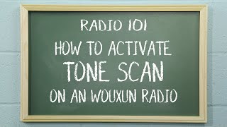 How to Activate Tone Scan on Wouxun Radios  Radio101 [upl. by Alema614]