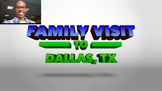 FAMILY VISIT TO DALLAS TX [upl. by Orly]