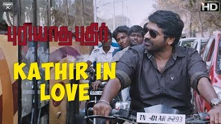 Puriyaatha Puthir  Kathir In Love  Vijay Sethupathi Gayathrie  Ranjit Jeyakodi  Sam CS [upl. by Ranson]