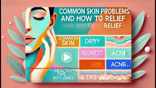 4 Common Skin Problems and How to Get Relief [upl. by Ssenav]