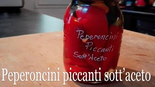 Peperoncini piccanti sottaceto  Pickled hot chilies Italian style  sub English [upl. by Yetah]