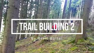 Trailbuilding 2  Trail Büffel [upl. by Chita]