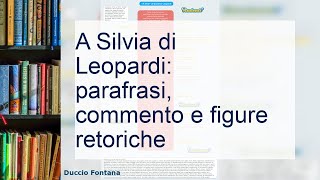 A Silvia di Leopardi parafrasi commento e figure retoriche [upl. by Atinek]