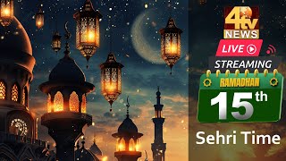 Sehri Time DAY 15  Ramadan 2024  4tv News [upl. by Raab618]