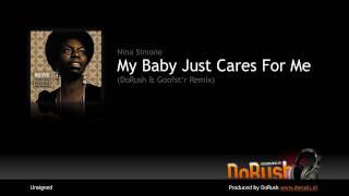 Nina Simone  My Baby Just Cares For Me DoRush amp Goofstr Bootleg [upl. by Anoblav]