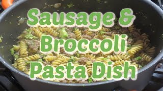 Broccoli amp Sausage Pasta  Quick and Easy Recipe [upl. by Phillada]