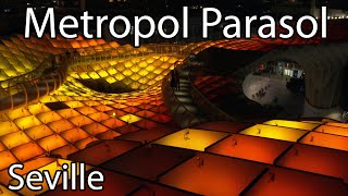 Magical Mushrooms of Seville at night Metropol Parasol Spain 4K [upl. by Oicanata]